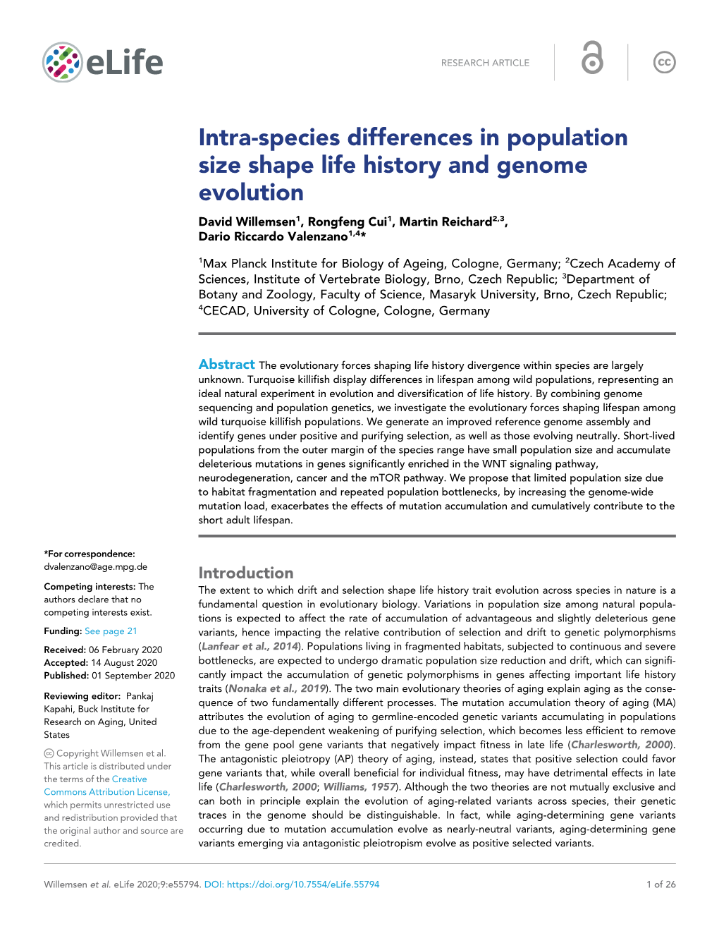 Intra-Species Differences in Population Size Shape Life History and Genome Evolution David Willemsen1, Rongfeng Cui1, Martin Reichard2,3, Dario Riccardo Valenzano1,4*