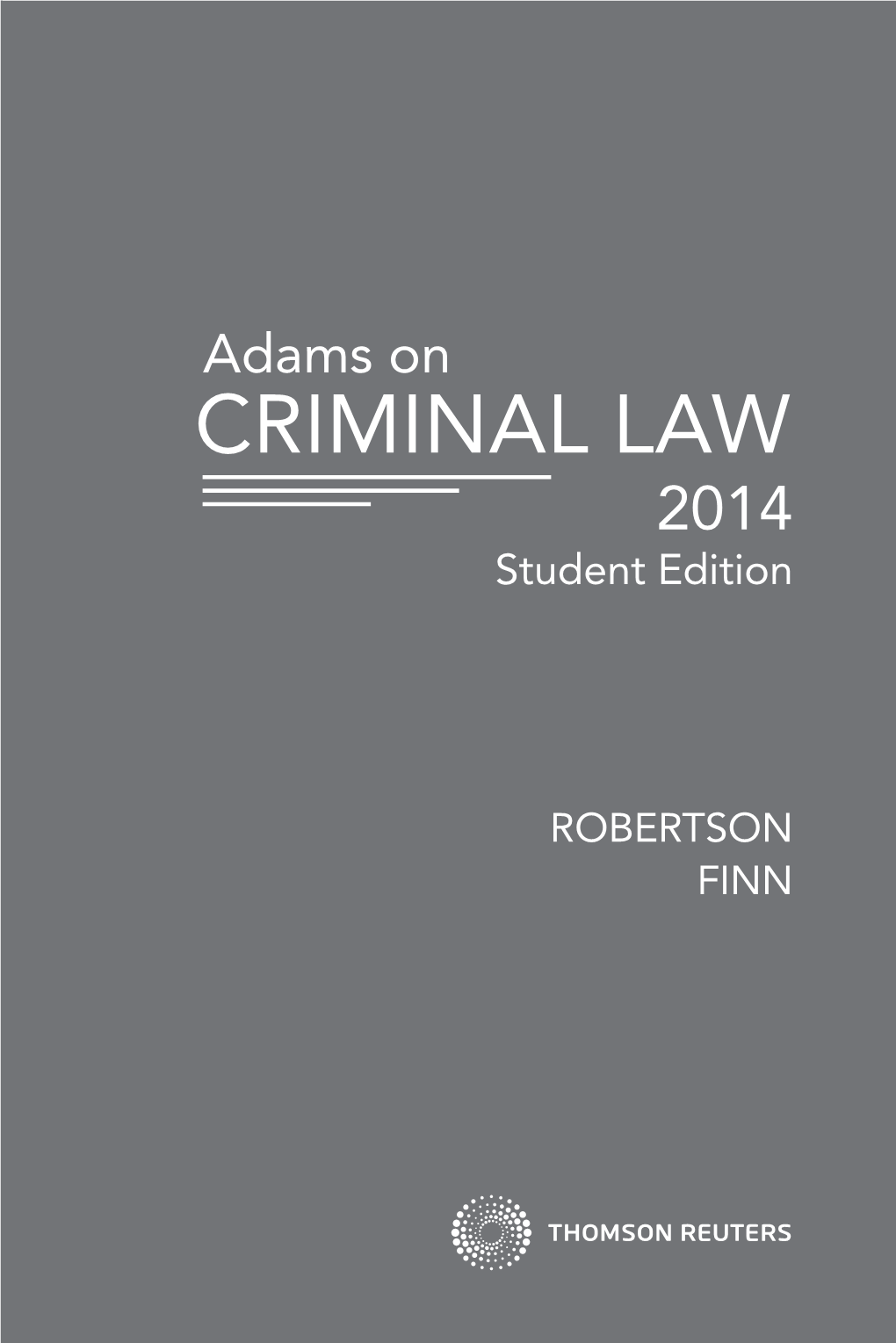 CRIMINAL LAW 2014 Student Edition