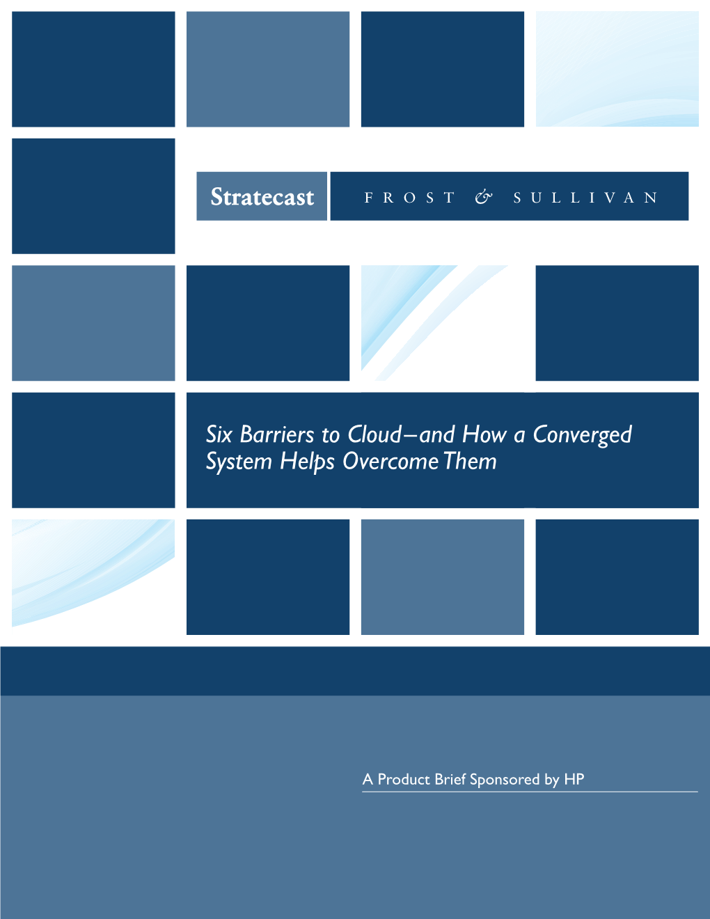 Six Barriers to Cloud–And How a Converged System Helps Overcome Them