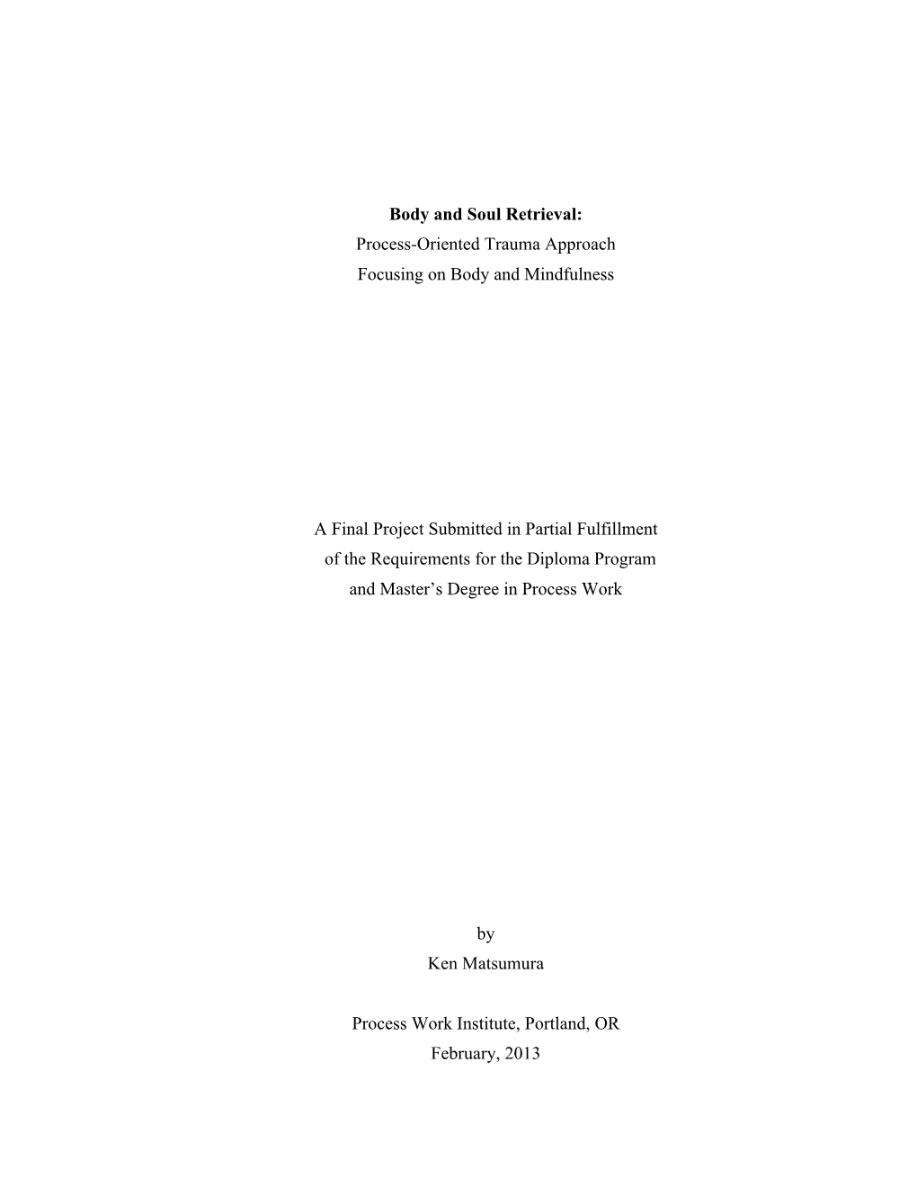 Body and Soul Retrieval: Process-Oriented Trauma Approach Focusing on Body and Mindfulness