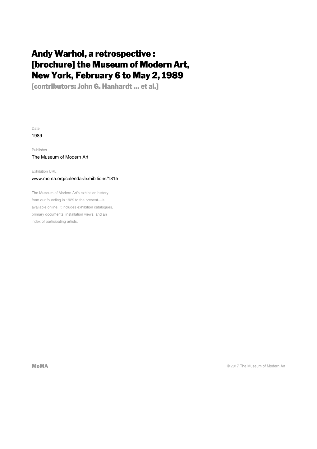 Andy Warhol, a Retrospective : [Brochure] the Museum of Modern Art, New York, February 6 to May 2, 1989 [Contributors: John G