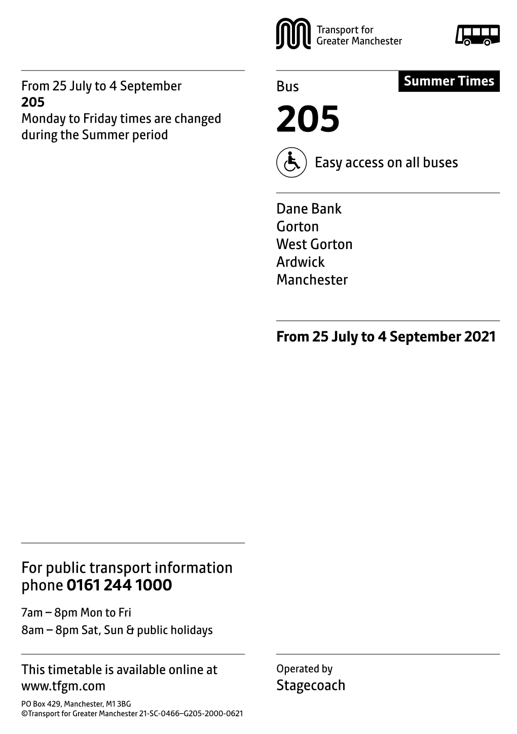 205 Monday to Friday Times Are Changed During the Summer Period 205 Easy Access on All Buses