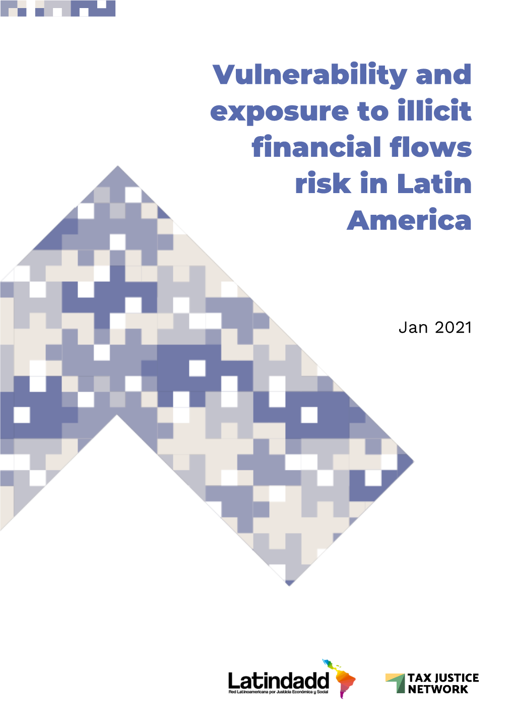 Vulnerability and Exposure to Illicit Financial Flows Risk in Latin America