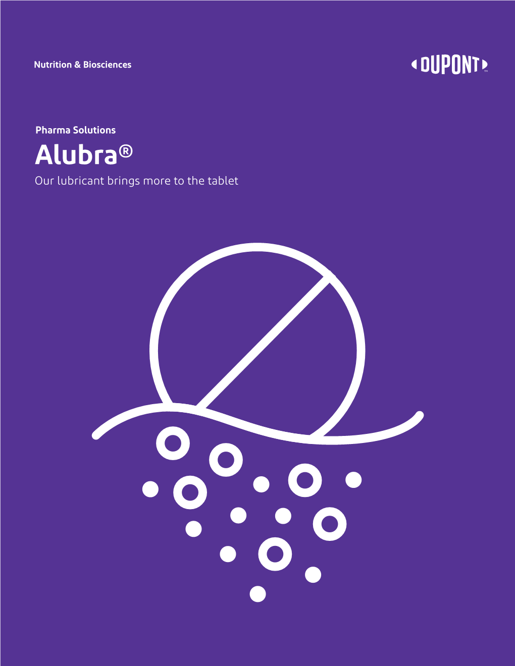 Alubra® Our Lubricant Brings More to the Tablet Nutrition & Biosciences