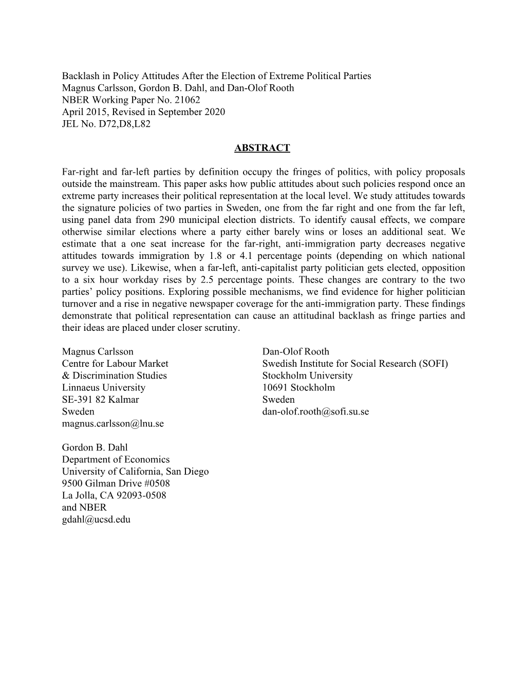 Backlash in Policy Attitudes After the Election of Extreme Political Parties Magnus Carlsson, Gordon B