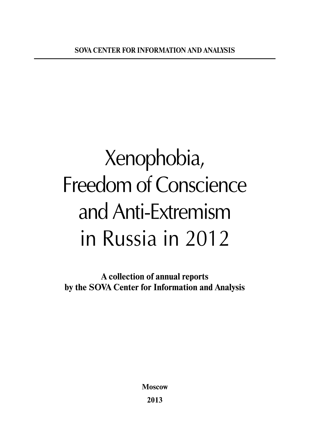 Xenophobia, Freedom of Conscience and Anti-Extremism in Russia in 2012