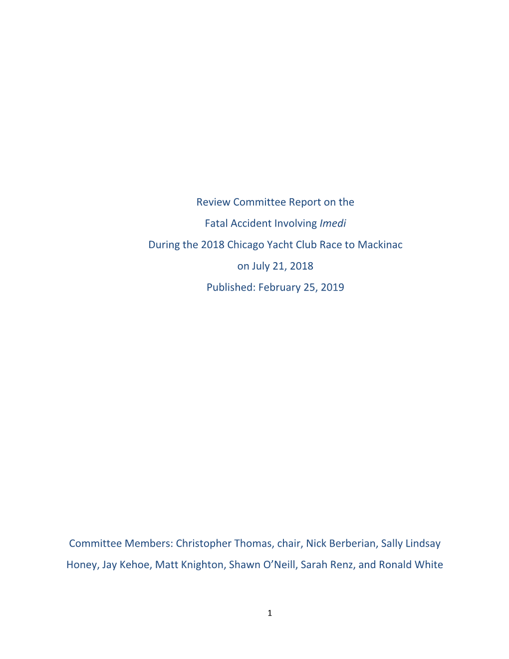 Report on the Fatal Accident Involving Imedi During the 2018 Chicago Yacht Club Race to Mackinac on July 21, 2018 Published: February 25, 2019