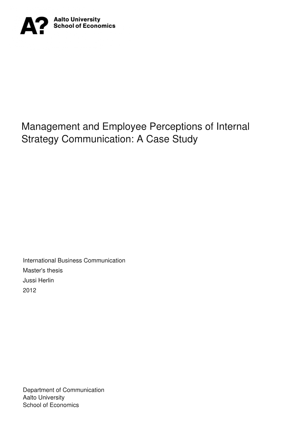 Management and Employee Perceptions of Internal Strategy Communication: a Case Study