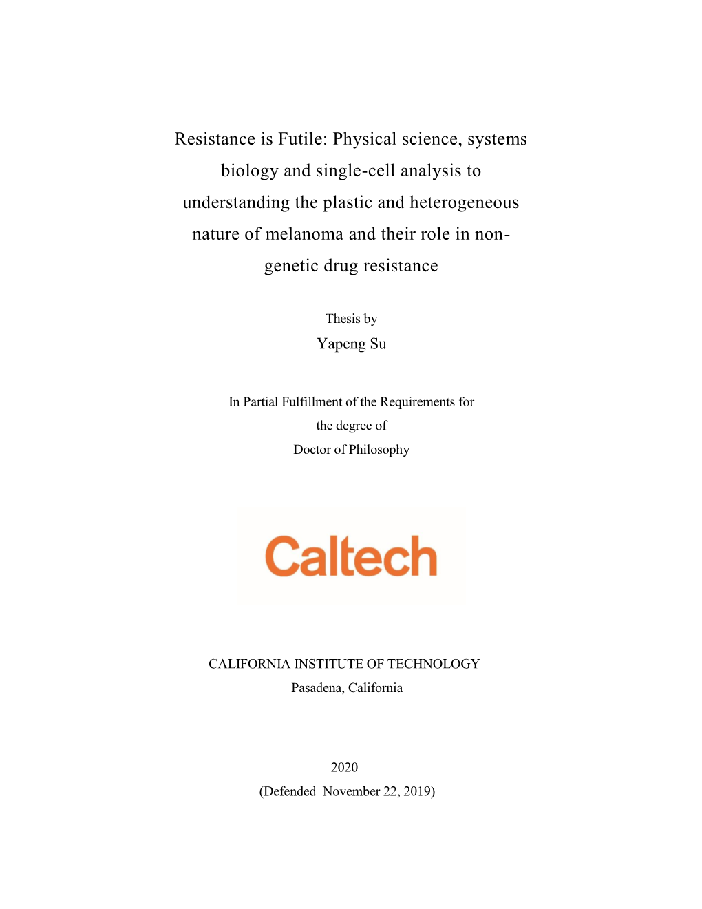 Resistance Is Futile: Physical Science, Systems Biology and Single-Cell Analysis to Understanding the Plastic and Heterogeneous