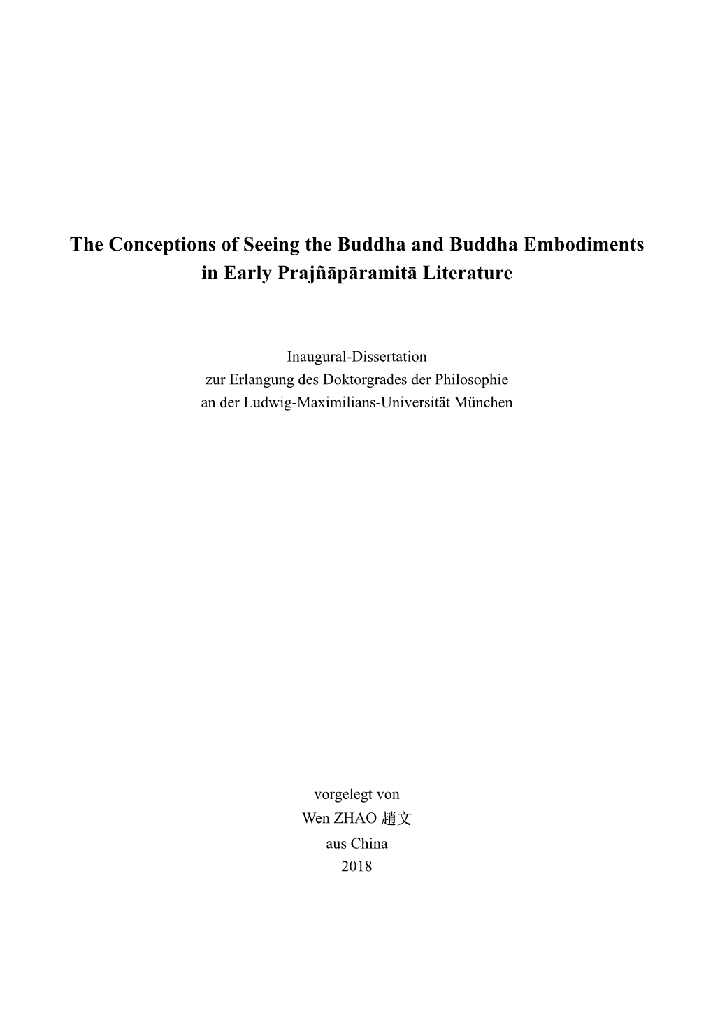 The Conceptions of Seeing the Buddha and Buddha Embodiments in Early Prajñāpāramitā Literature