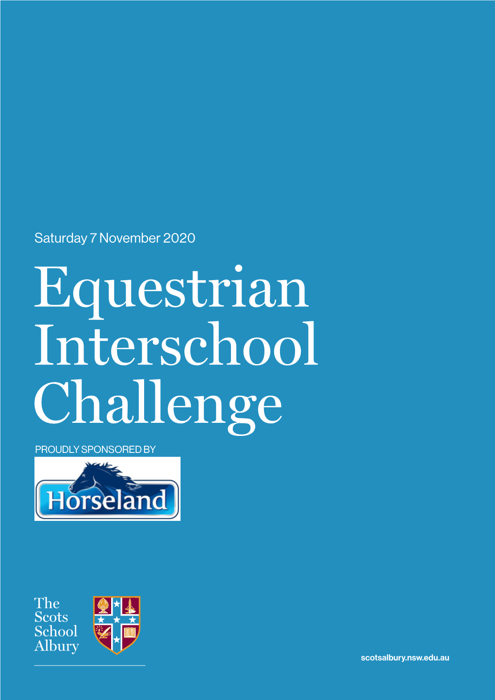 The Scots School Albury Scotsalbury.Nsw.Edu.Au Eventevent Title Title Here Here Monday Monday July July 21, 21, 2019 2019 Scots Equestrian Interschool Challenge 2020