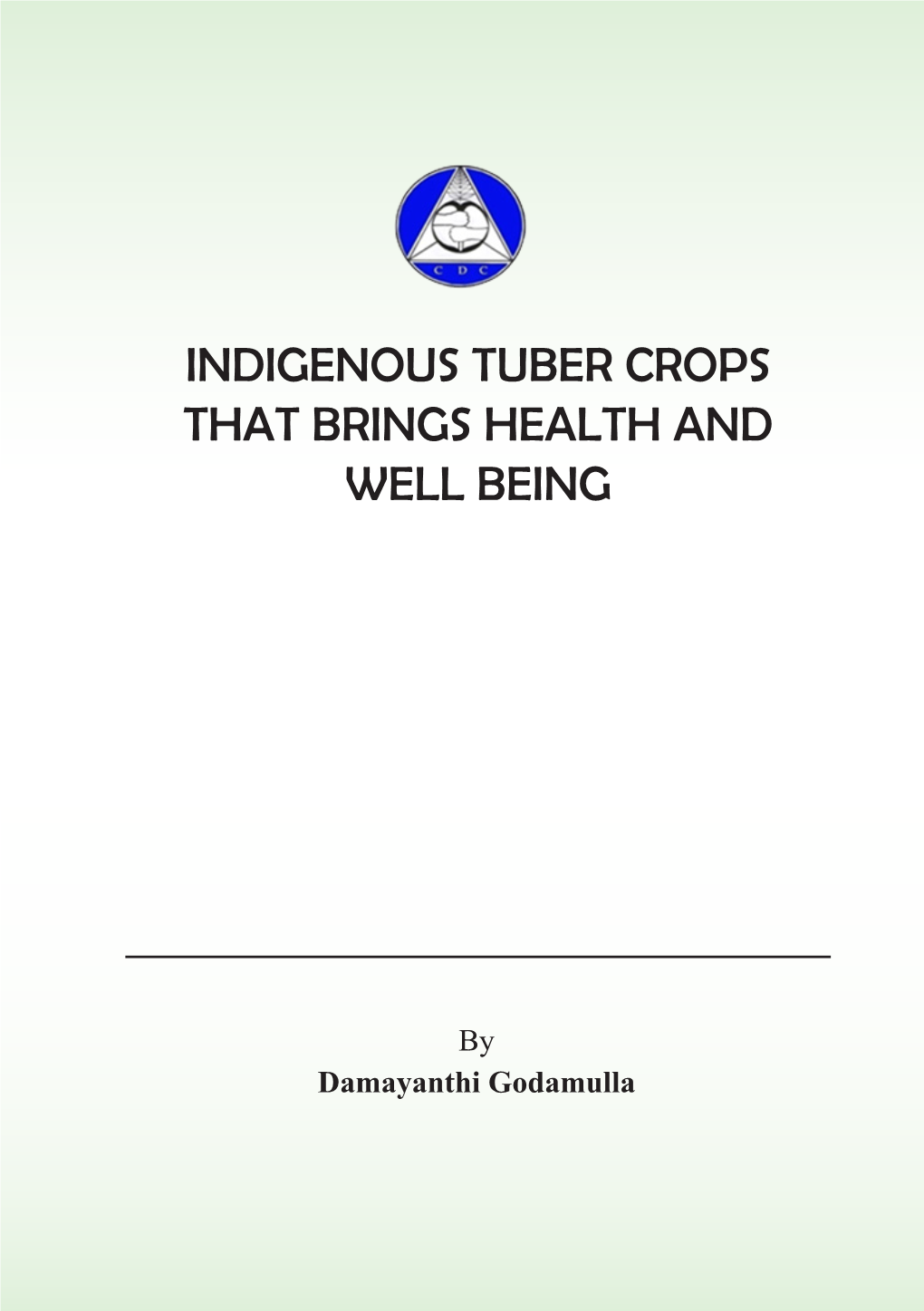 Indigenous Tuber Crops That Brings Health and Well Being