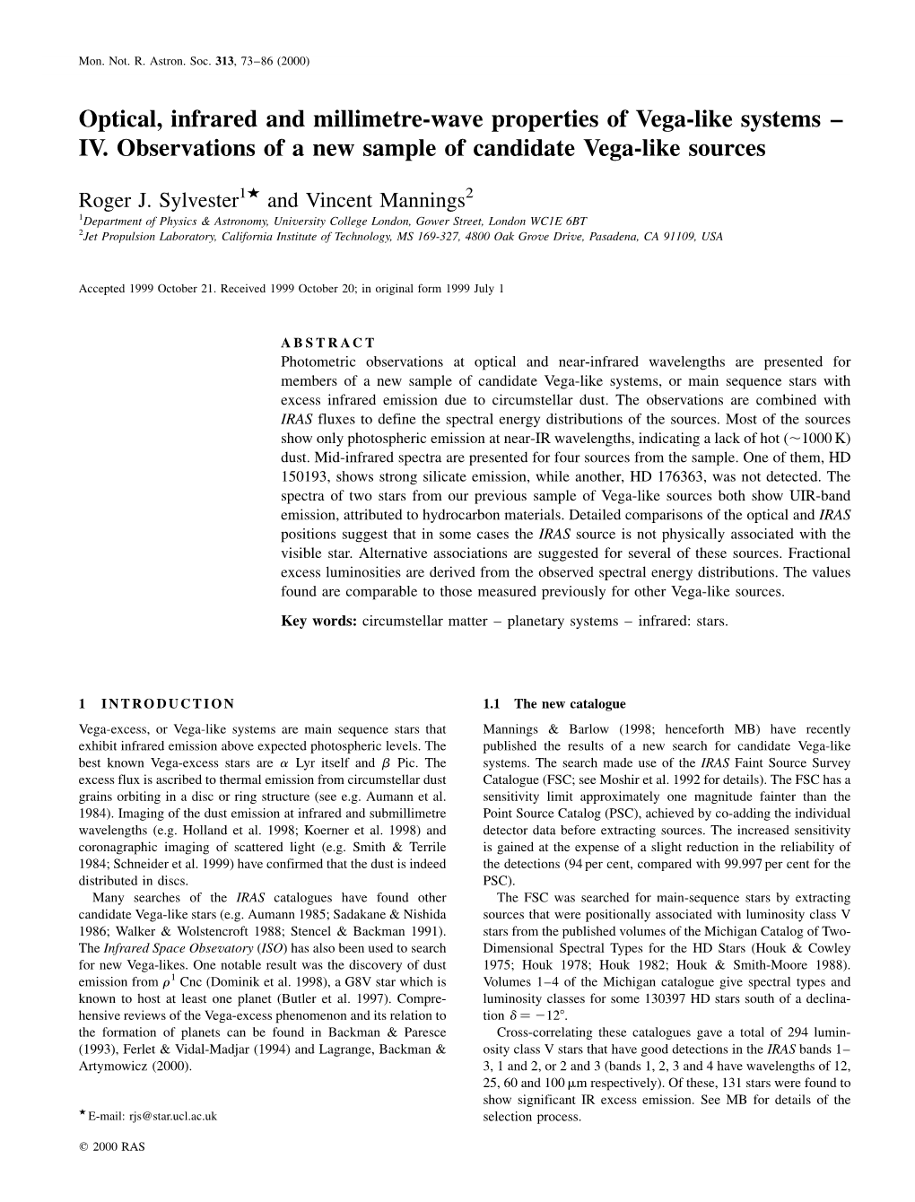 Optical, Infrared and Millimetre-Wave Properties of Vega-Like Systems ± IV