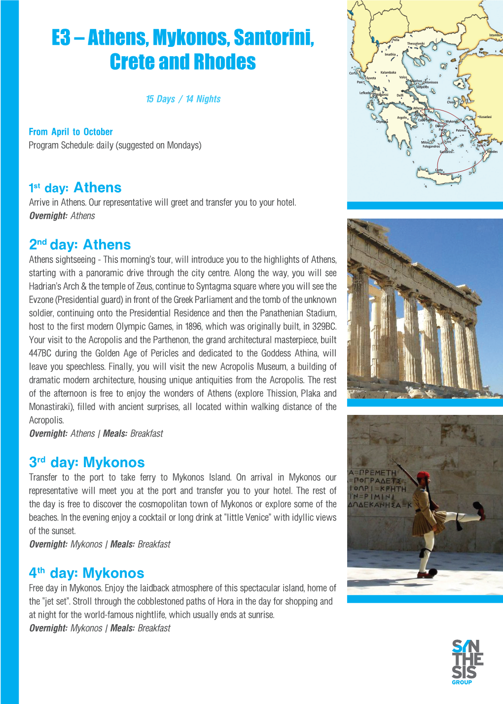 Athens, Mykonos, Santorini, Crete and Rhodes