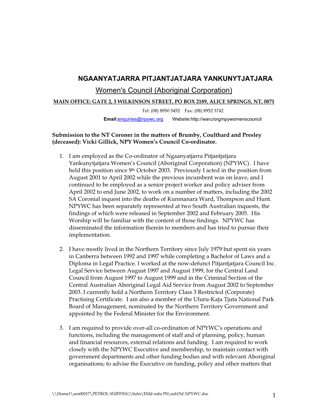 Submission to the NT Coroner in the Matters of Brumby, Coulthard and Presley (Deceased): Vicki Gillick, NPY Women’S Council Co-Ordinator
