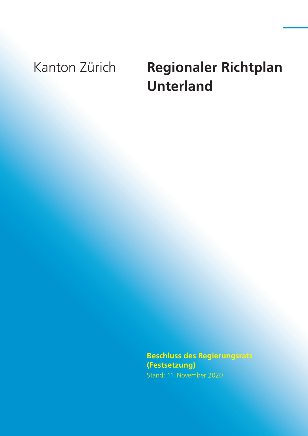 Kanton Zürich Regionaler Richtplan Unterland