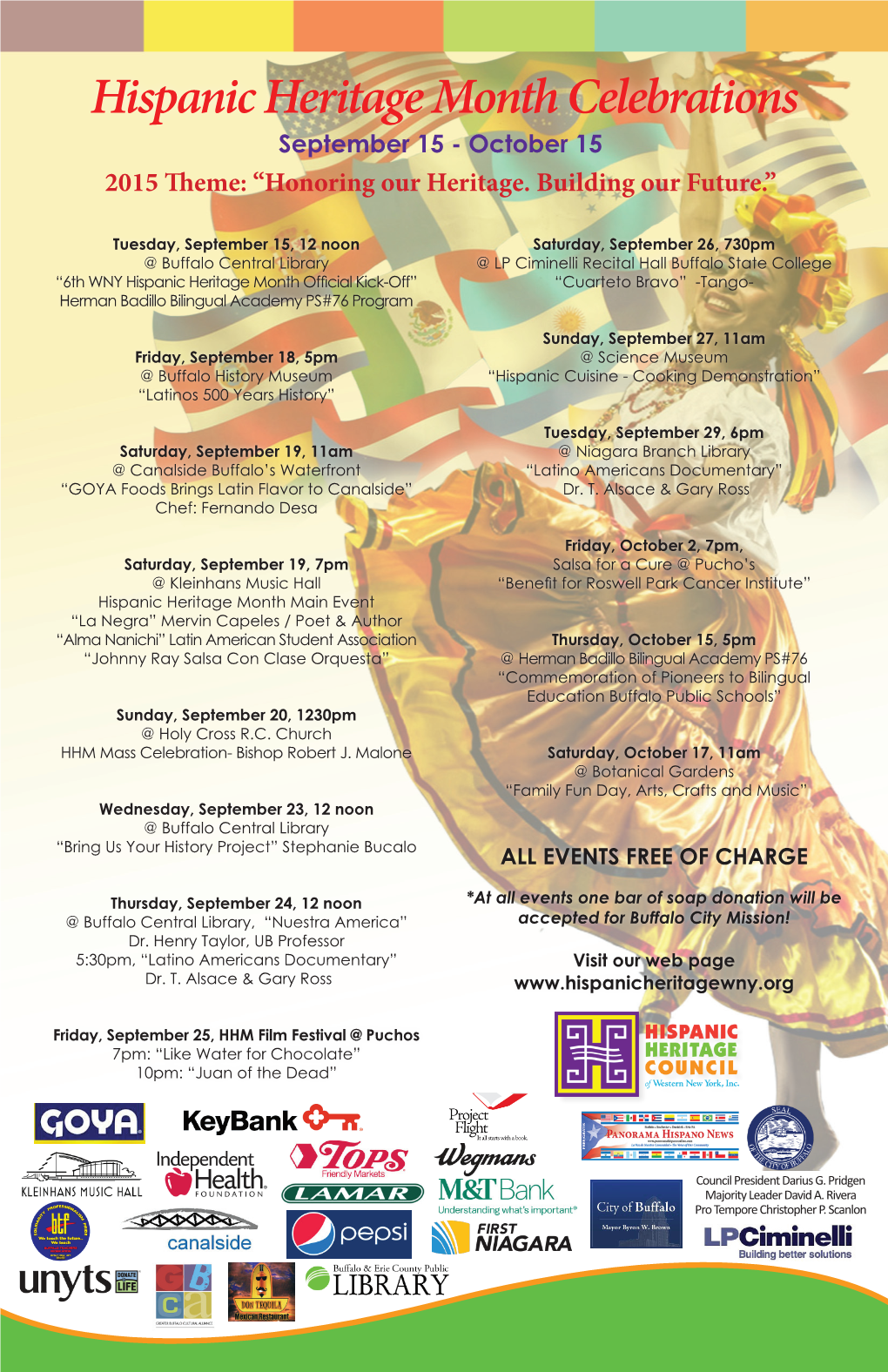 Hispanic Heritage Month Celebrations September 15 - October 15 2015 Theme: “Honoring Our Heritage