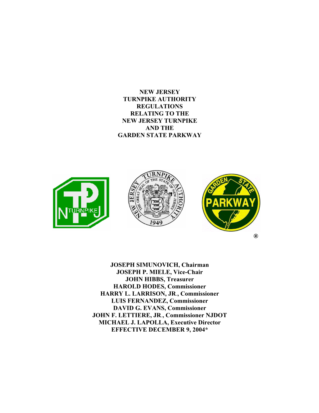 New Jersey Turnpike Authority Regulations Relating to the New Jersey Turnpike and the Garden State Parkway ® Joseph Simunovic