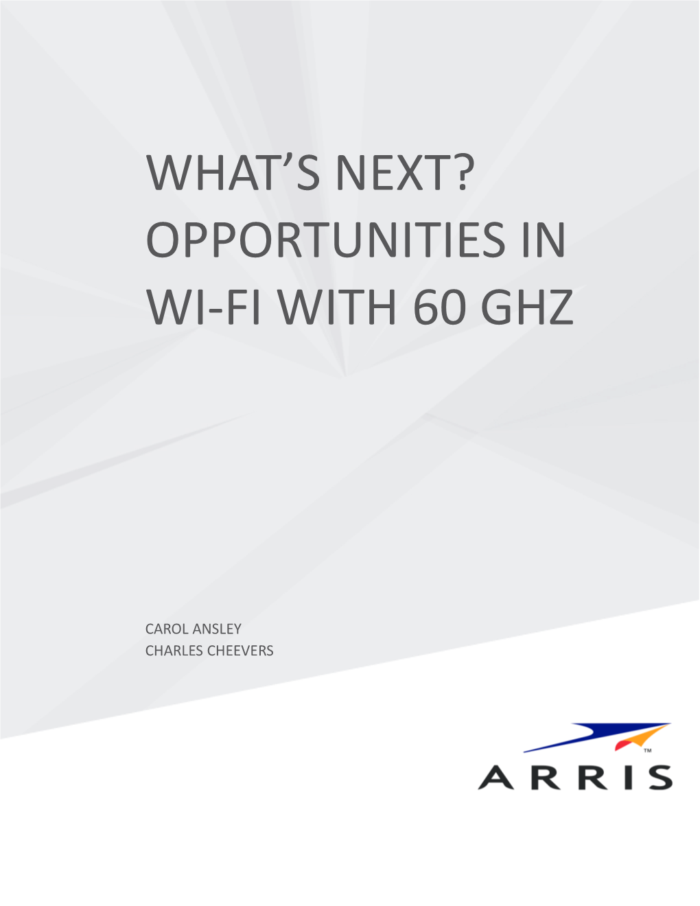 What's Next? Opportunities in Wi-Fi with 60