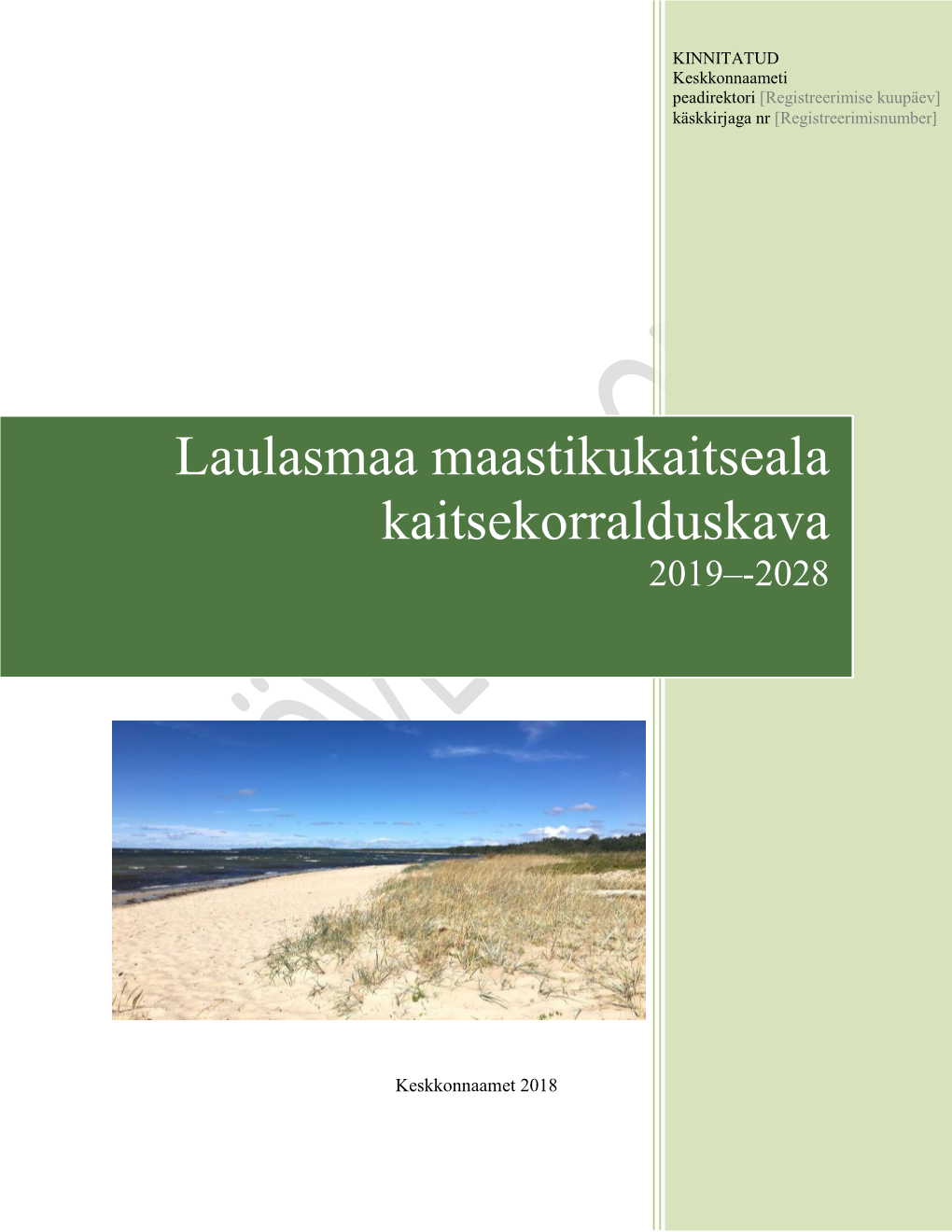 Laulasmaa Maastikukaitseala Kaitsekorralduskava 2007‒2016)