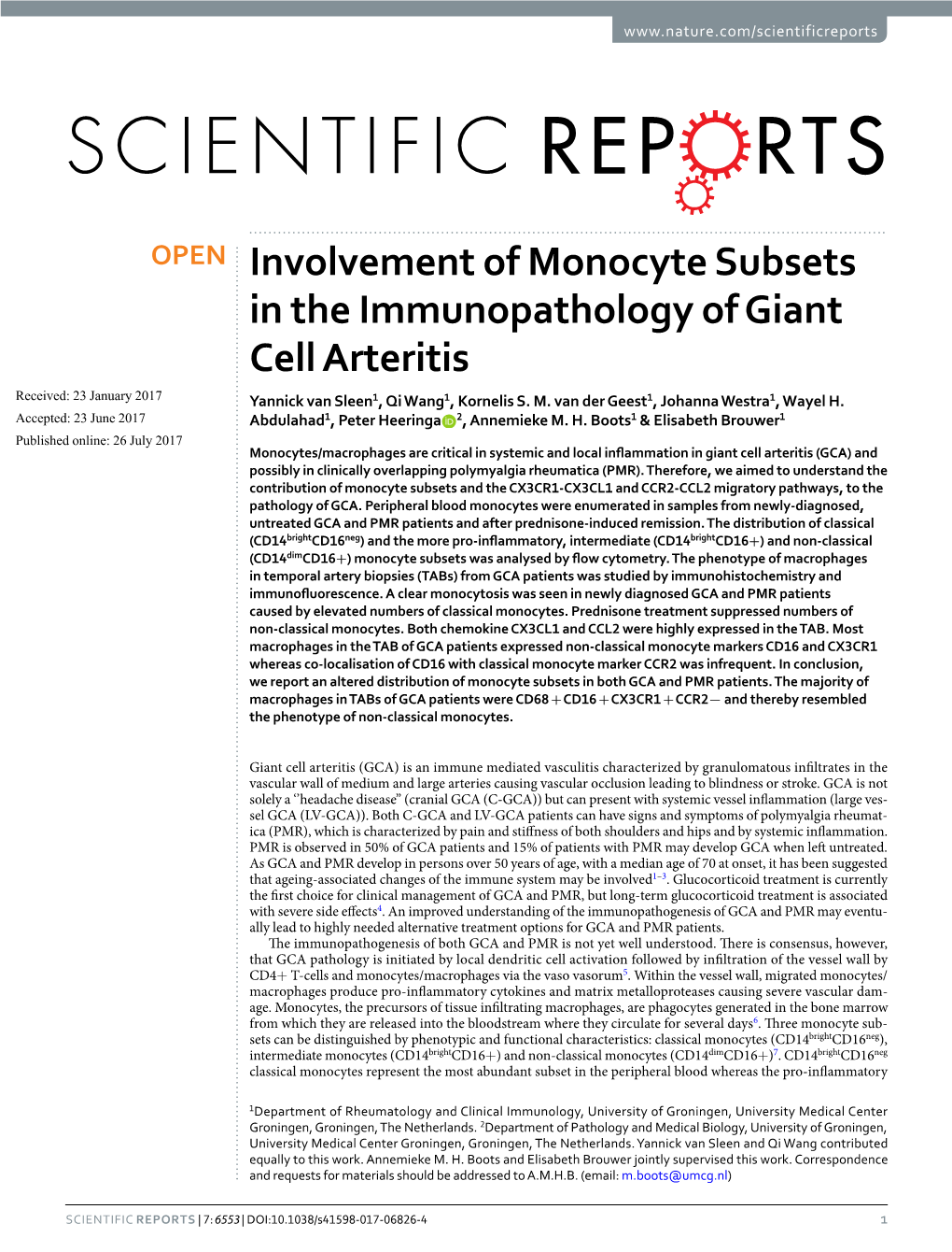 Involvement of Monocyte Subsets in the Immunopathology of Giant Cell Arteritis Received: 23 January 2017 Yannick Van Sleen1, Qi Wang1, Kornelis S