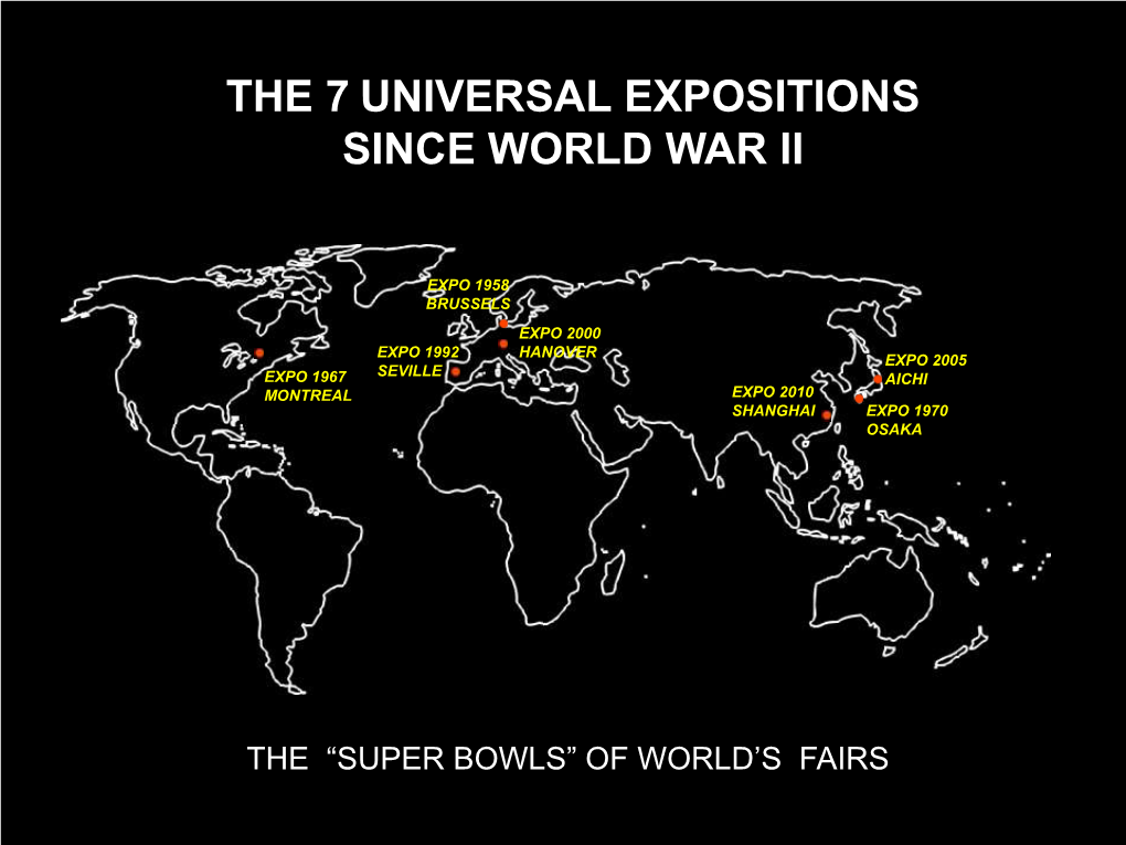 The 7 Universal Expositions Since World War Ii