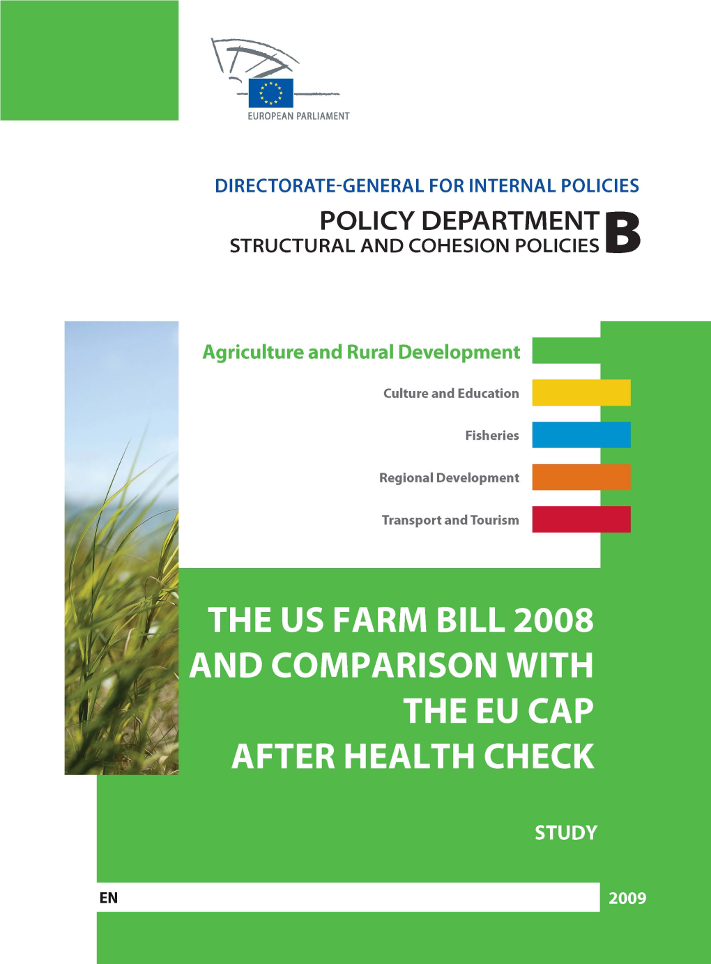 The Us Farm Bill 2008 and Comparison with the Eu Cap After Health Check