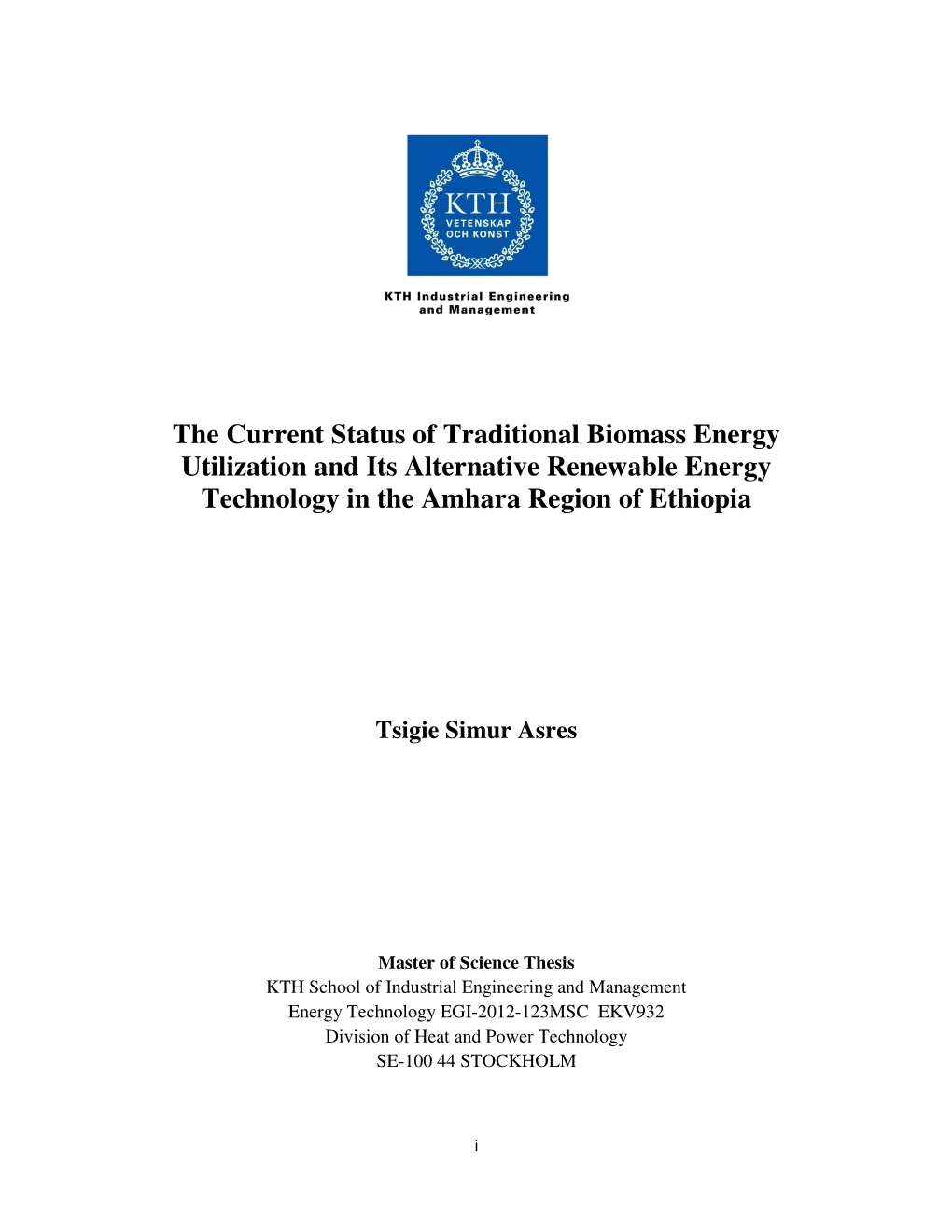 The Current Status of Traditional Biomass Energy Utilization and Its Alternative Renewable Energy Technology in the Amhara Region of Ethiopia