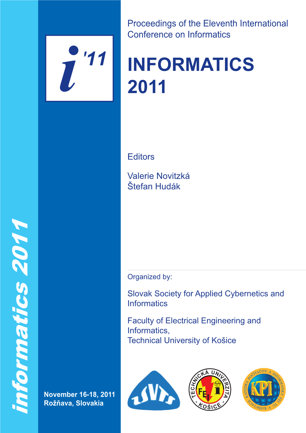 Informatics '11 INFORMATICS '11 I 2011