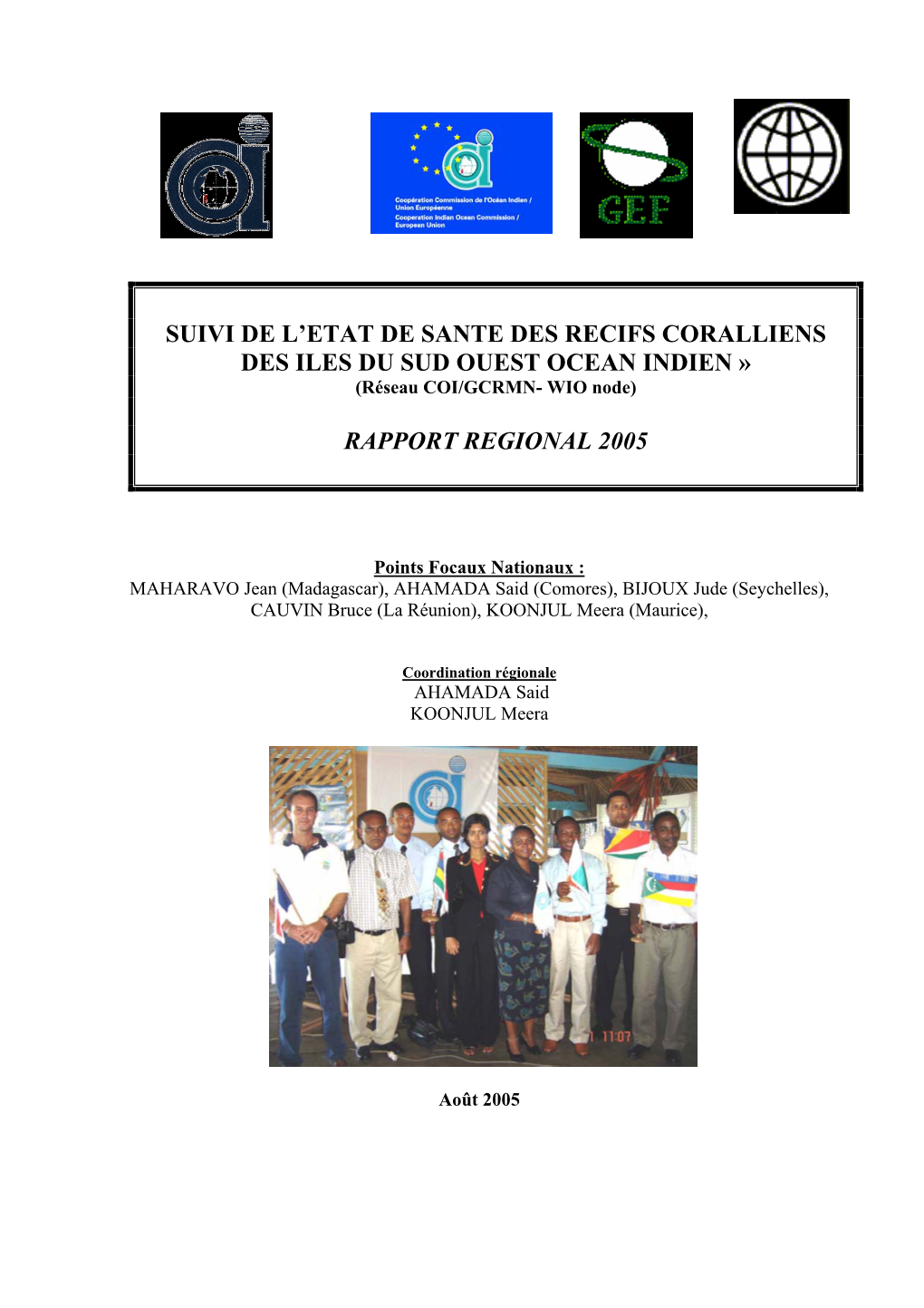 Suivi De L'etat De Sante Des Recifs Coralliens Des Iles Du Sud Ouest Ocean Indien » Rapport Regional 2005