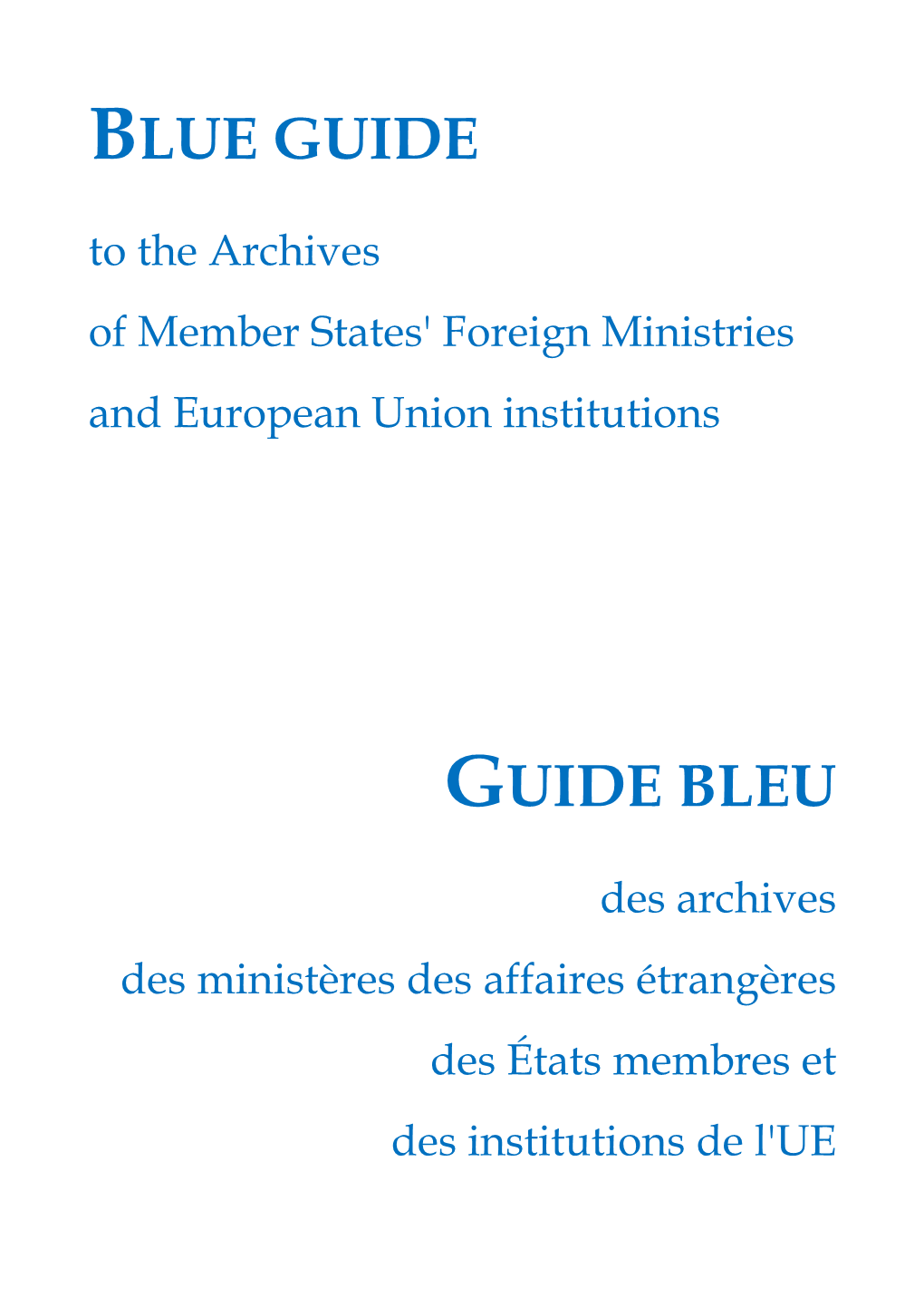 BLUE GUIDE to the Archives of Member States' Foreign Ministries and European Union Institutions