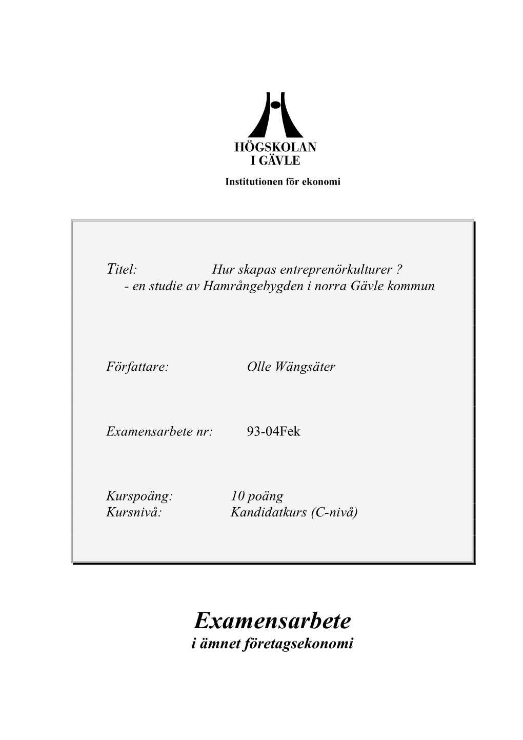 Examensarbete Nr: 93-04Fek