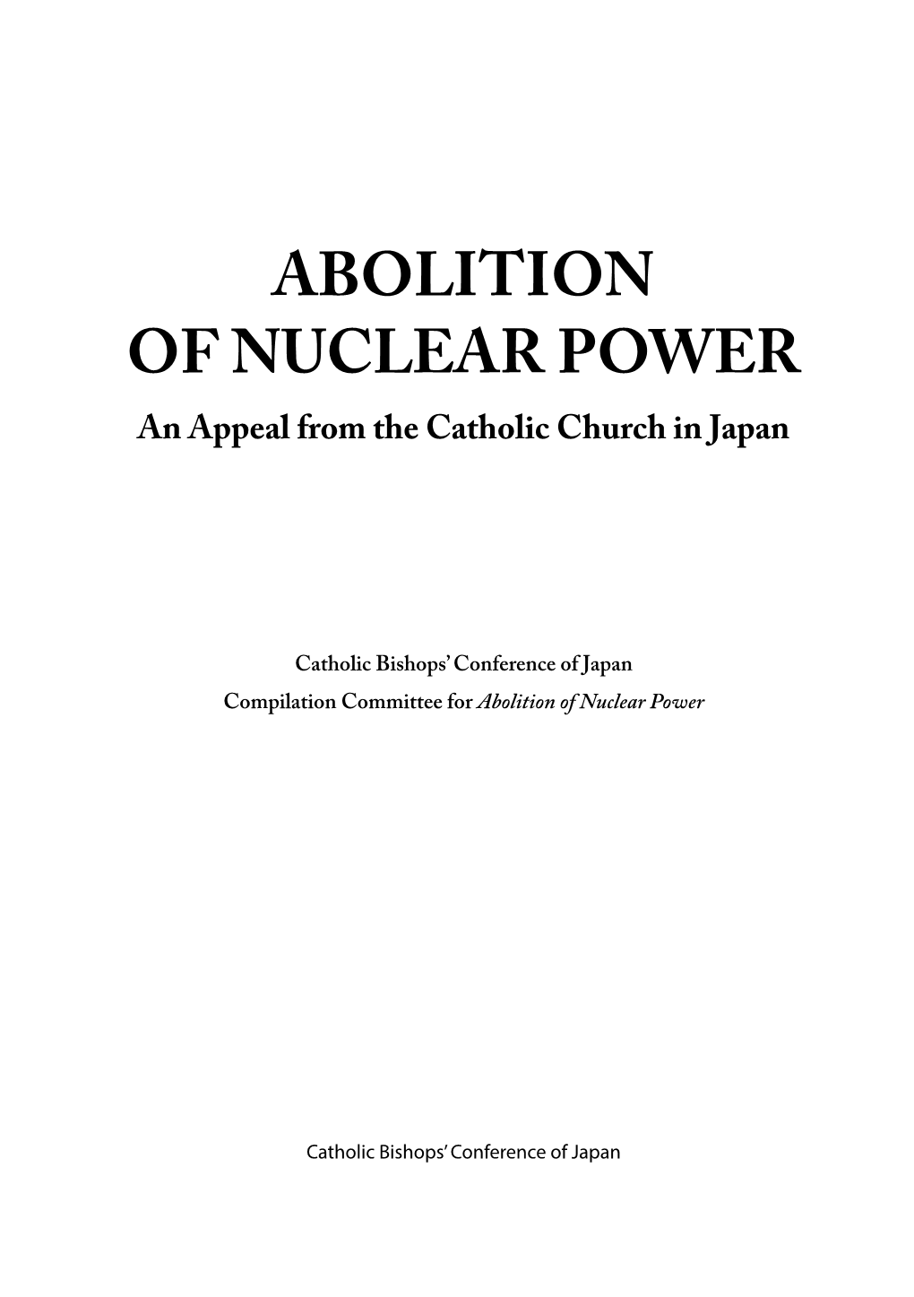 ABOLITION of NUCLEAR POWER an Appeal from the Catholic Church in Japan