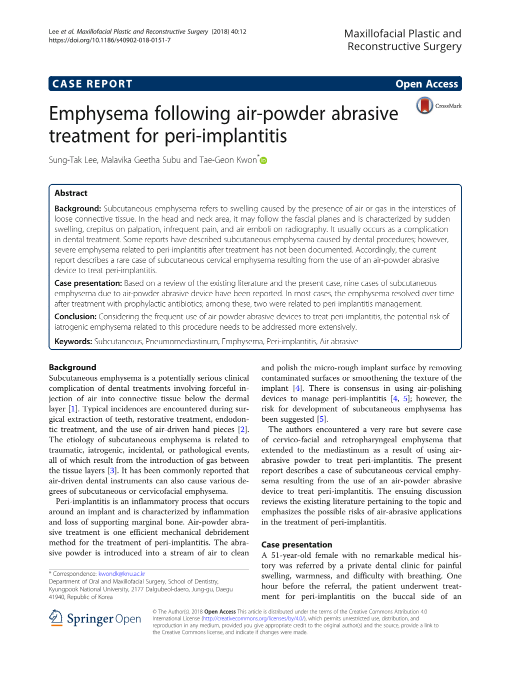 Emphysema Following Air-Powder Abrasive Treatment for Peri-Implantitis Sung-Tak Lee, Malavika Geetha Subu and Tae-Geon Kwon*