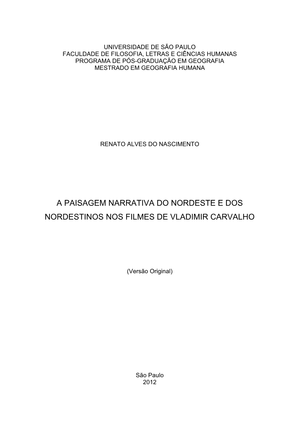 A Paisagem Narrativa Do Nordeste E Dos Nordestinos Nos Filmes De Vladimir Carvalho