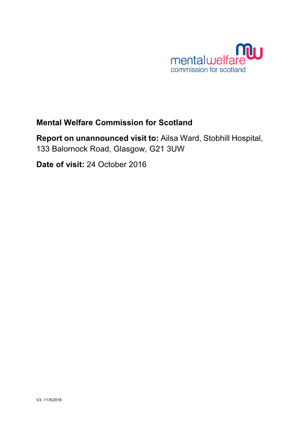 Ailsa Ward, Stobhill Hospital, 133 Balornock Road, Glasgow, G21 3UW Date of Visit: 24 October 2016