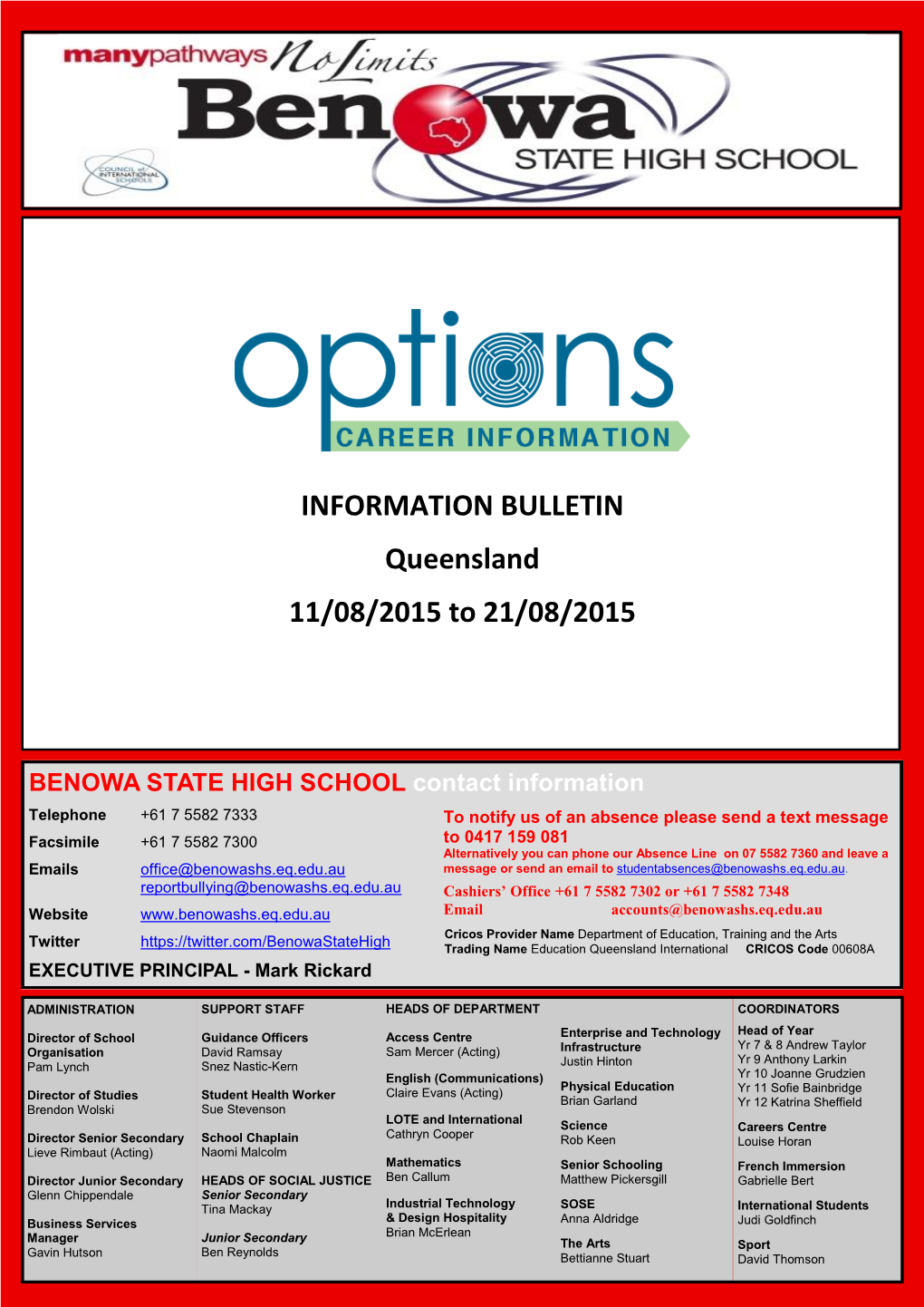 INFORMATION BULLETIN Queensland 11/08/2015 to 21/08