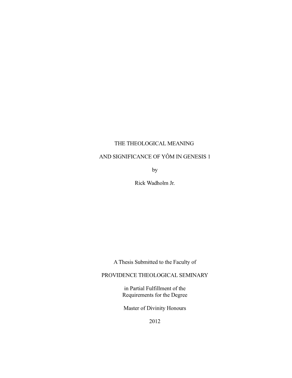 Rick Wadholm, Jr.,The Theological Meaning and Significance of Yôm