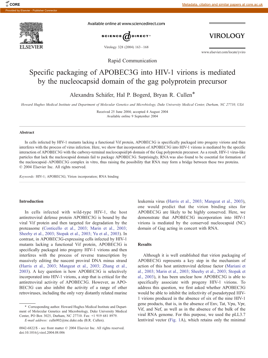 Specific Packaging of APOBEC3G Into HIV-1 Virions Is Mediated by the Nucleocapsid Domain of the Gag Polyprotein Precursor