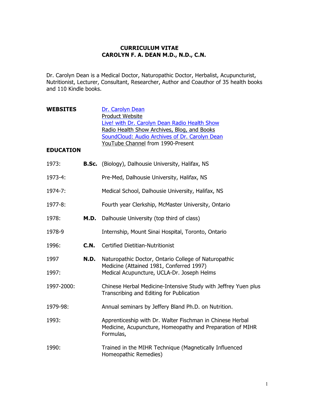 CURRICULUM VITAE CAROLYN F. A. DEAN M.D., N.D., C.N. Dr. Carolyn