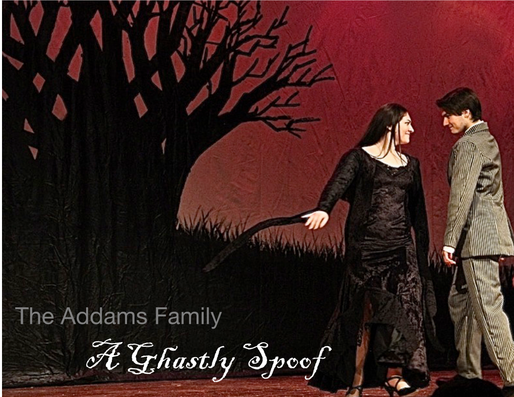 The Addams Family a Ghastly Spoof the Addams Family Loves to Celebrate Its Horrifying History to Call Them Creepy Would Be an Understatement