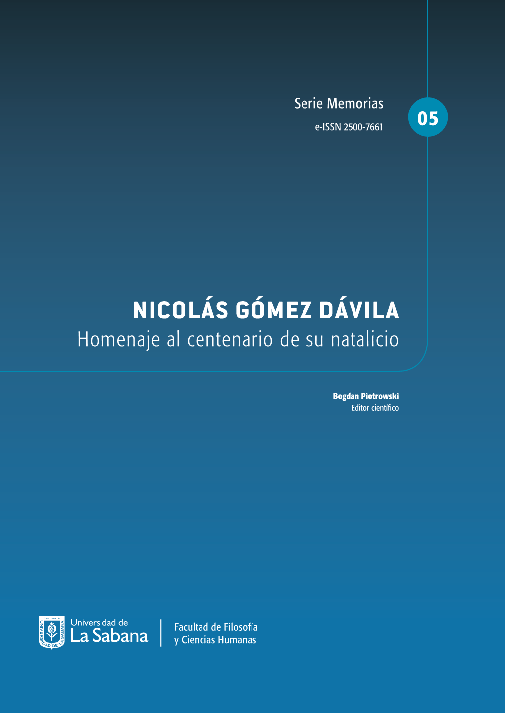 NICOLÁS GÓMEZ DÁVILA Homenaje Al Centenario De Su Natalicio