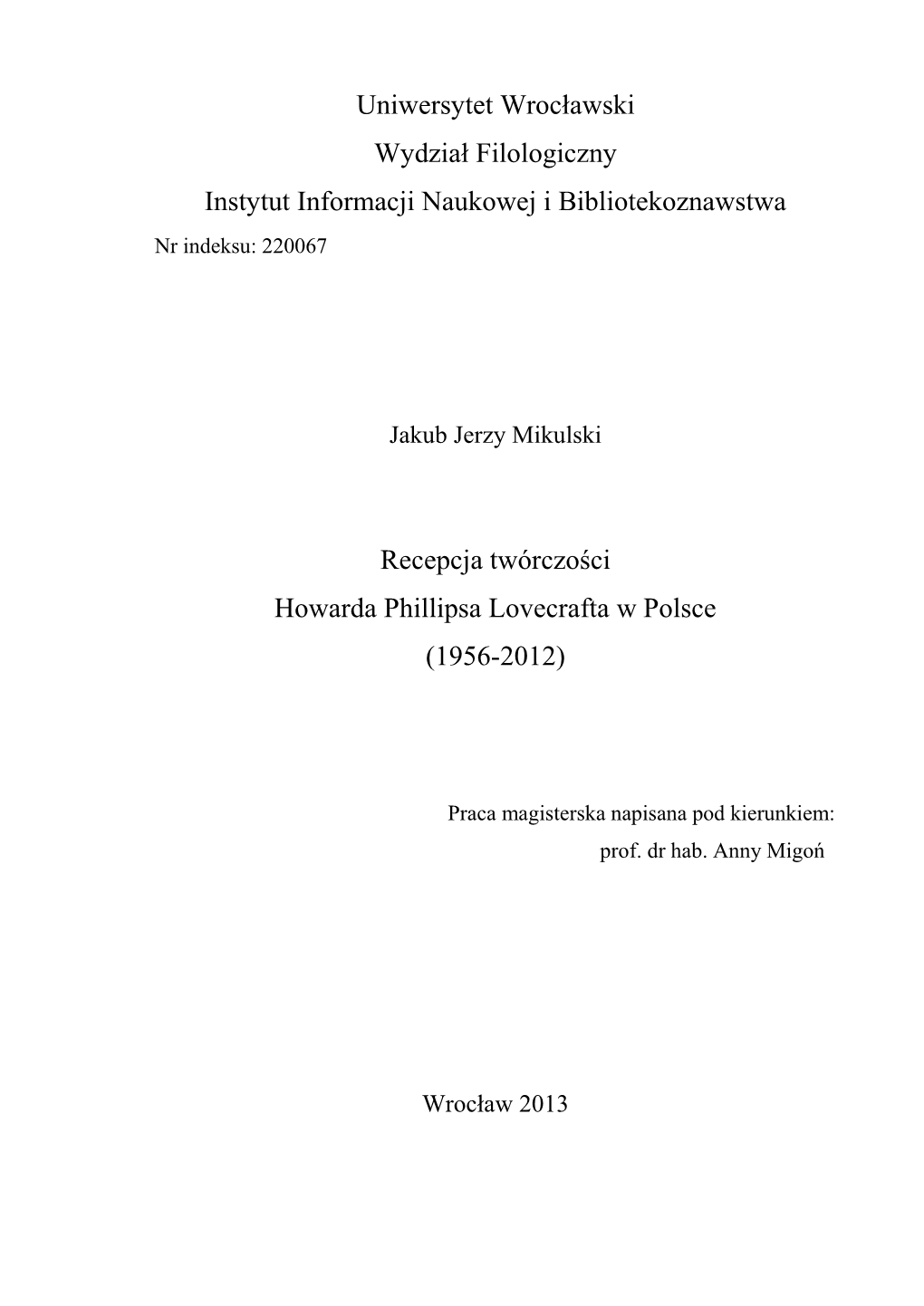 Uniwersytet Wrocławski Wydział Filologiczny Instytut Informacji Naukowej I Bibliotekoznawstwa Nr Indeksu: 220067
