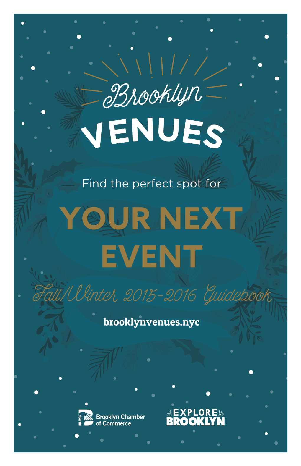 YOUR NEXT EVENT Fall/Winte 2015-2016 Guideboo Brooklynvenues.Nyc