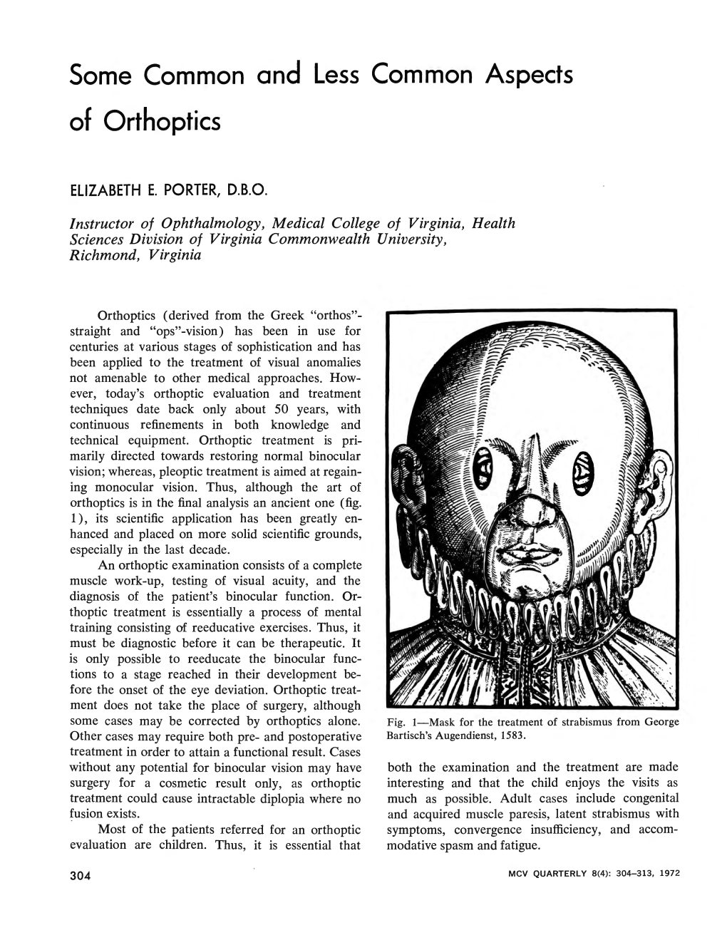 Some Common and Less Common Aspects of Orthoptics