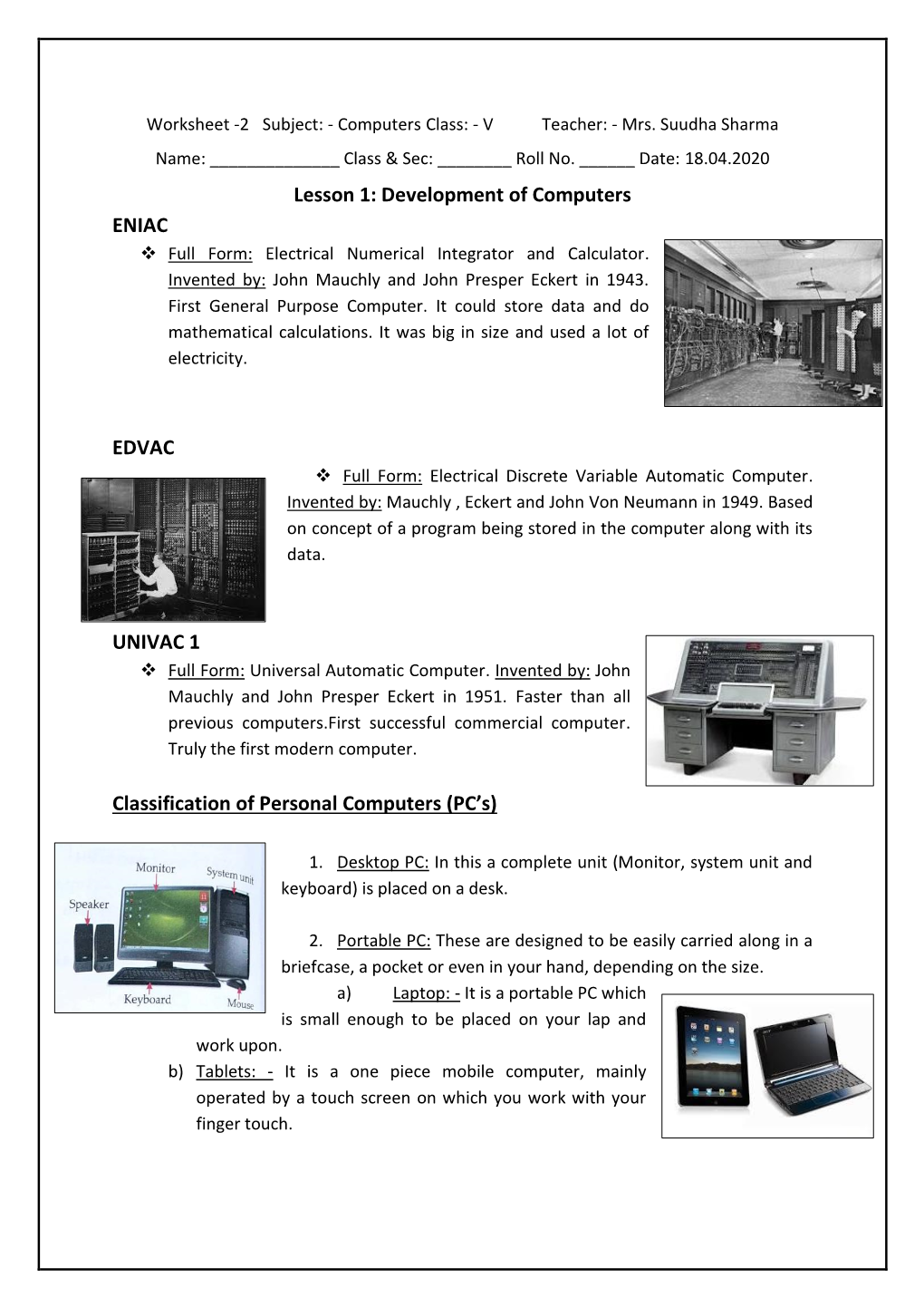 Lesson 1: Development of Computers ENIAC EDVAC UNIVAC 1 Classification of Personal Computers (PC's)