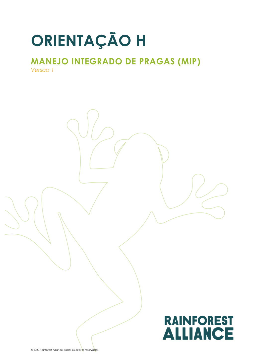 ORIENTAÇÃO H MANEJO INTEGRADO DE PRAGAS (MIP) Versão 1
