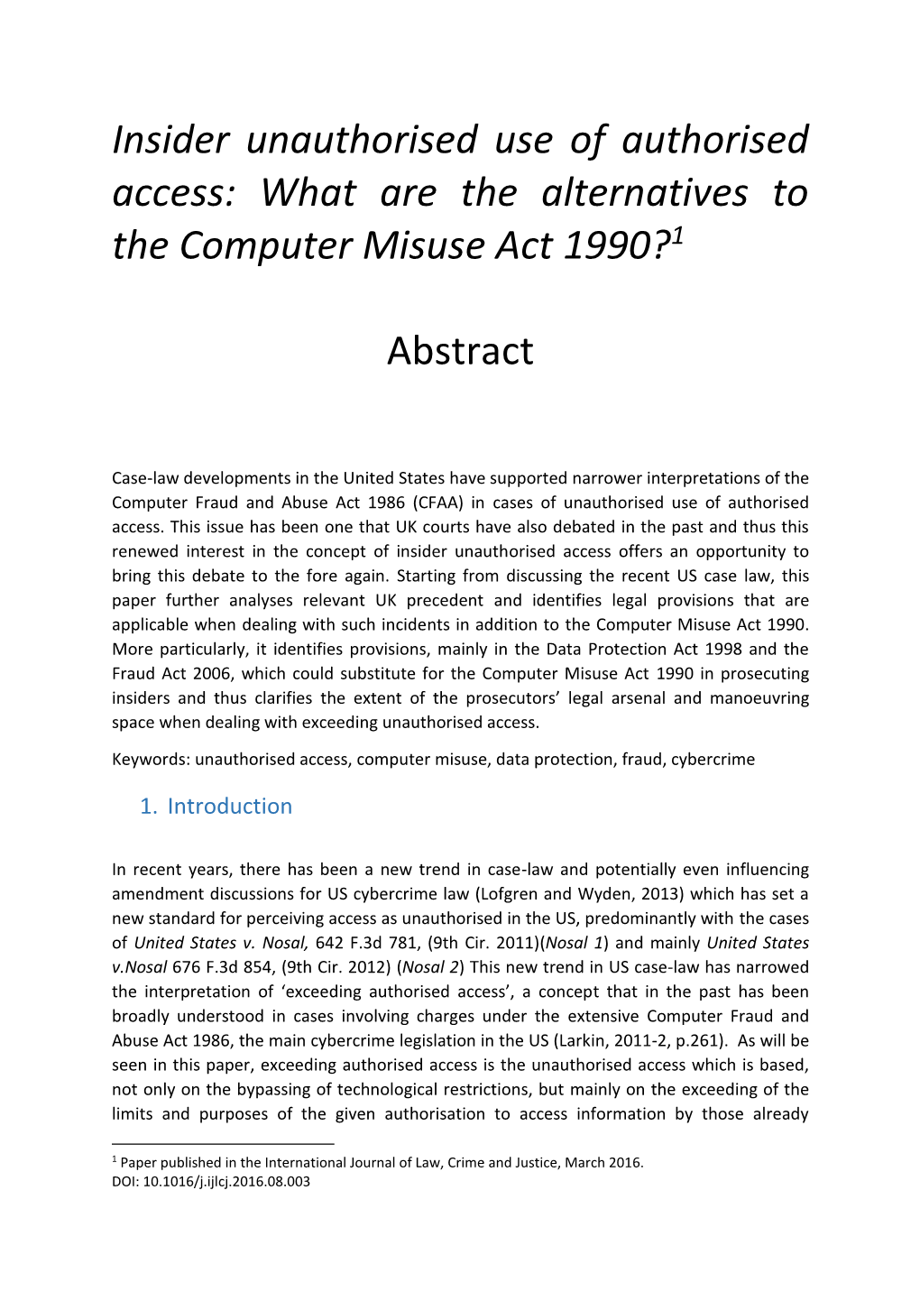 Insider Unauthorised Use of Authorised Access: What Are the Alternatives to the Computer Misuse Act 1990?1