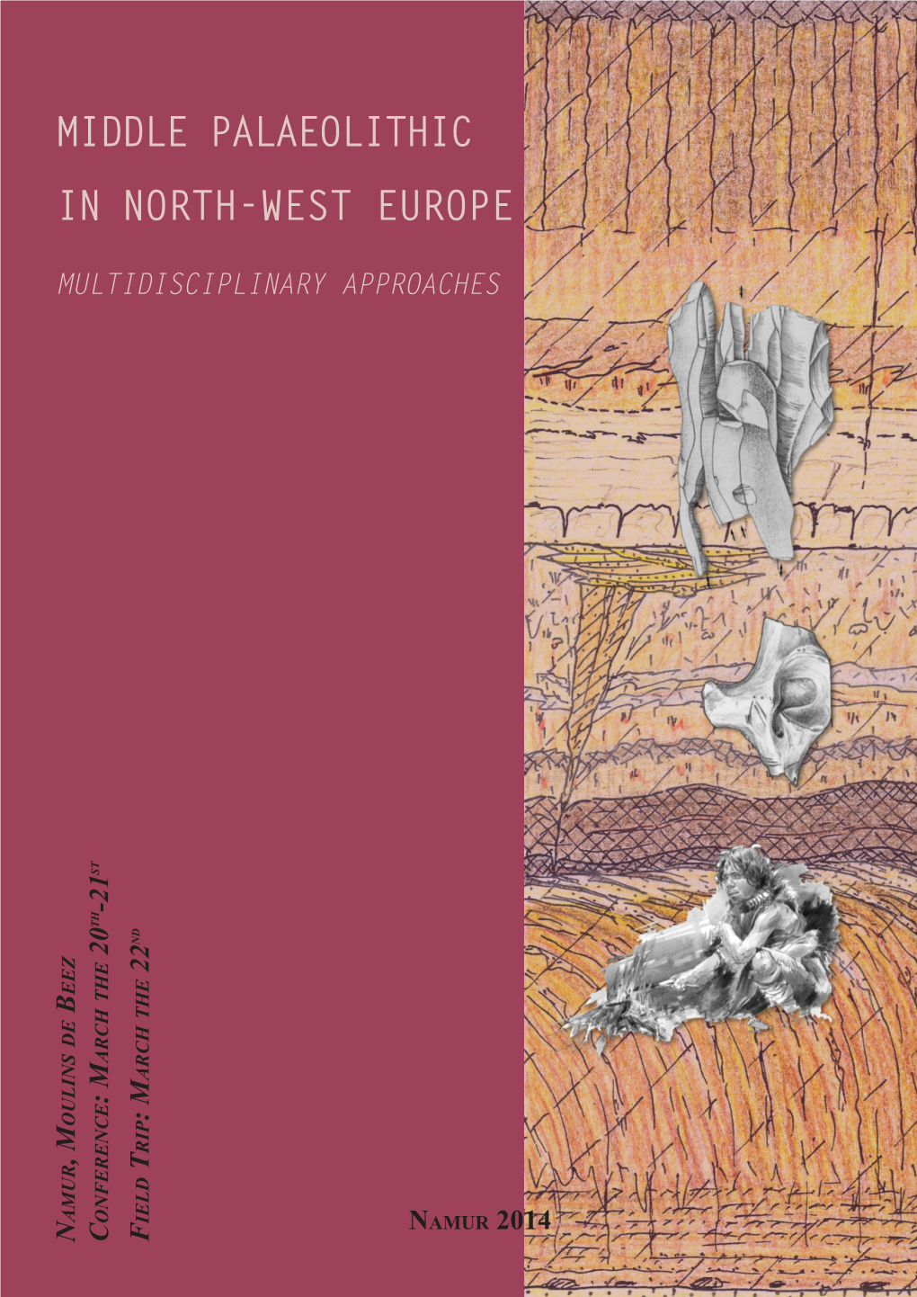 Middle Palaeolithic in North-West Europe: Multidisciplinary Approaches