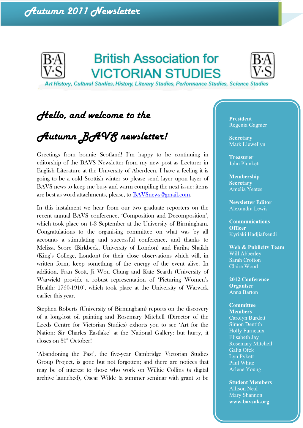 Hello, and Welcome to the Autumn BAVS Newsletter! Autumn 2011